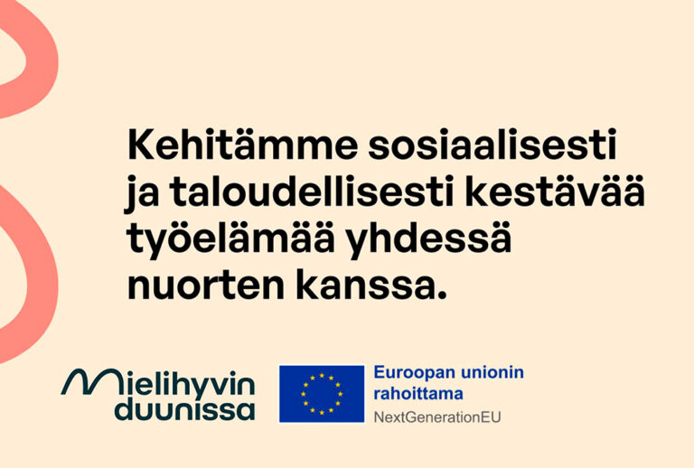 Teksti: Kehitämme sosiaalisesti ja taloudellisesti kestävää työelämää yhdessä nuorten kanssa.